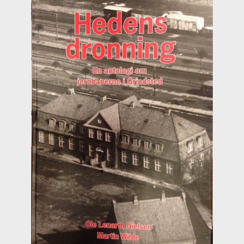 Hedens Dronning Jernbanerne i Grindsted